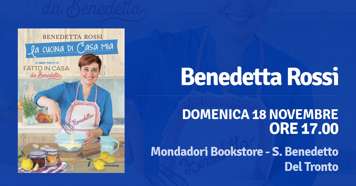 La cucina di casa mia, la food blogger Benedetta Rossi a San Benedetto -  Riviera Oggi