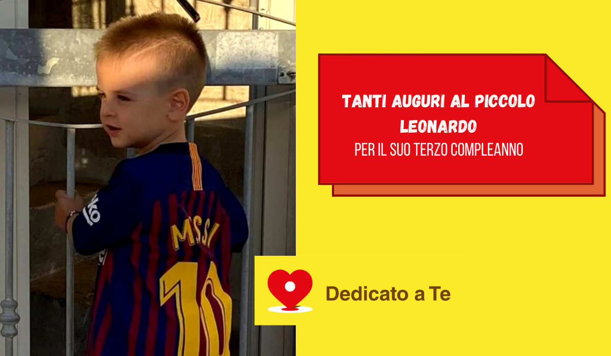 Tantissimi auguri al piccolo Leonardo per il suo terzo compleanno